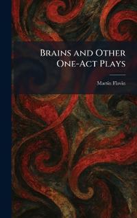 Brains and Other One-Act Plays