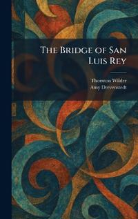 The Bridge of San Luis Rey