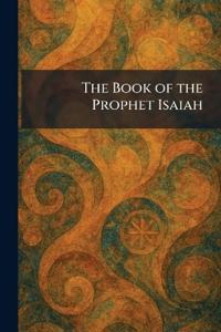 The Book of the Prophet Isaiah