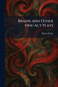 Brains and Other One-Act Plays