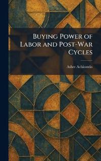 Bokomslag för "Buying Power of Labor and Post-War Cycles"