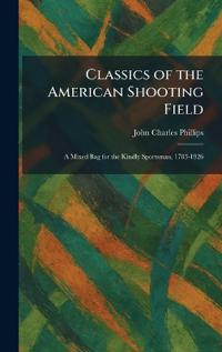 Classics of the American Shooting Field