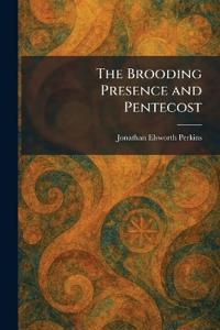 The Brooding Presence and Pentecost