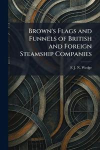 Brown's Flags and Funnels of British and Foreign Steamship Companies