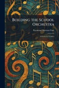 Building the School Orchestra