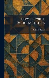 How to Write Business Letters