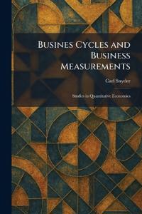 Busines Cycles and Business Measurements