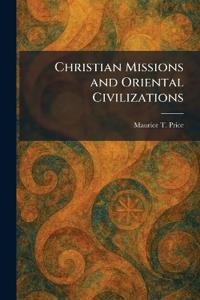 Bokomslag för "Christian Missions and Oriental Civilizations"
