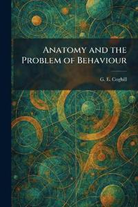 Anatomy and the Problem of Behaviour
