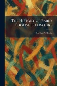 The History of Early English Literature