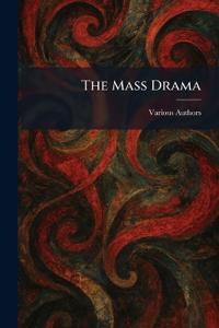 The Mass Drama