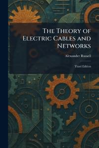 Bokomslag för "The Theory of Electric Cables and Networks"