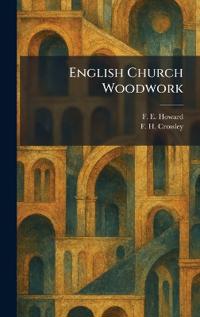 English Church Woodwork