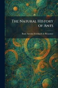 The Natural History of Ants