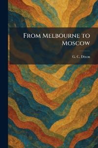From Melbourne to Moscow