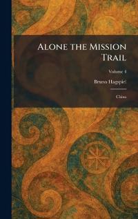 Alone the Mission Trail