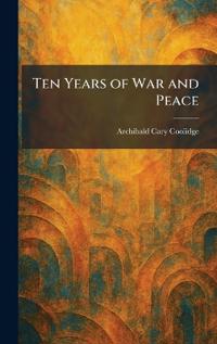 Ten Years of War and Peace
