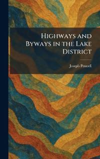 Highways and Byways in the Lake District