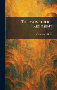 The Monstrous Regiment
