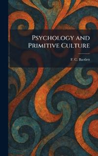 Psychology and Primitive Culture