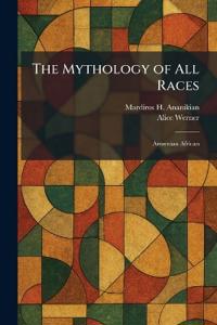The Mythology of All Races