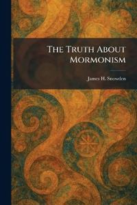 The Truth About Mormonism