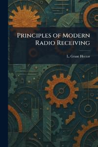 Principles of Modern Radio Receiving