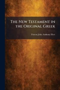 The New Testament in the Original Greek