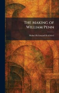 The Making of William Penn