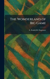 The Wonderland of Big Game