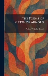 The Poems of Matthew Arnold