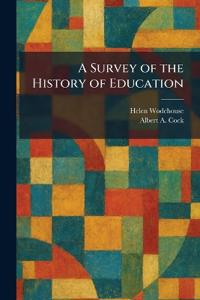 A Survey of the History of Education