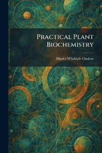 Practical Plant Biochemistry