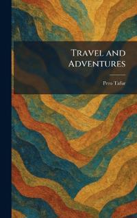 Travel and Adventures