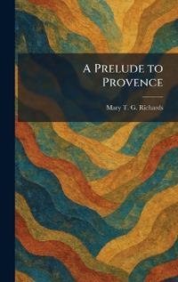 Bokomslag för "A Prelude to Provence"