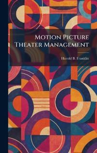 Bokomslag för "Motion Picture Theater Management"