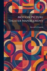 Motion Picture Theater Management