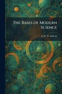 Bokomslag för "The Bases of Modern Science"