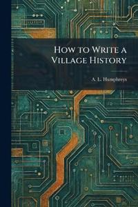 How to Write a Village History