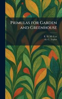 Bokomslag för "Primulas for Garden and Greenhouse"