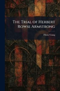 The Trial of Herbert Rowse Armstrong