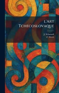 Bokomslag för "l'Art Tchecoslovaque"