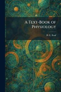 A Text-Book of Physiology