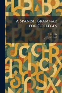 A Spanish Grammar for Colleges