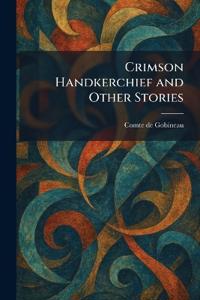 Crimson Handkerchief and Other Stories