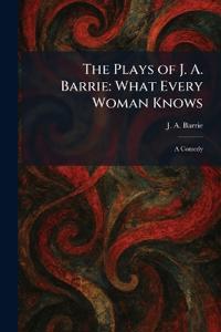 Bokomslag för "The Plays of J. A. Barrie"