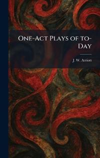 One-Act Plays of To-Day