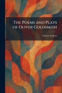 The Poems and Plays of Oliver Goldsmith