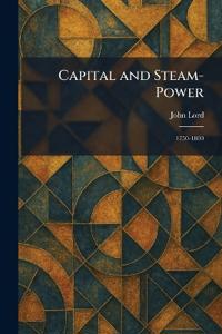 Bokomslag för "Capital and Steam-Power"