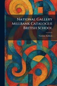 Bokomslag för "National Gallery Millbank Catalogue British School"